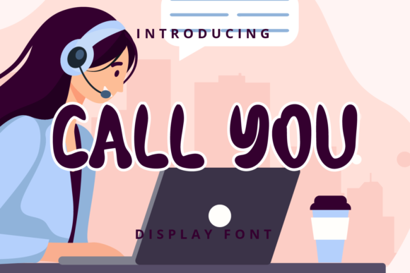 Call You: The Font That Speaks to Your Campaign