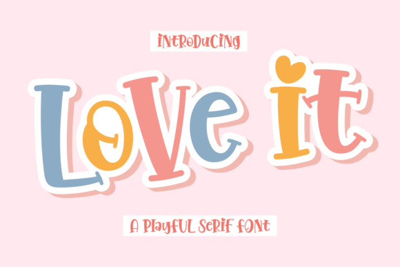 Love It Font for Editorial Design and Content Creation